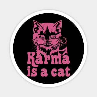 Karma is a cat Magnet